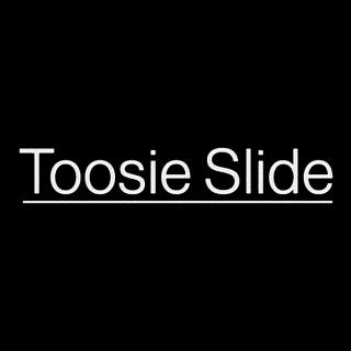 toosieslide